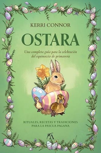 OSTARA. UNA COMPLETA GUÍA PARA LA CELEBRACIÓN DEL EQUINOCCIO DE PRIMAVERA | 9788411315067 | CONNOR, KERRI