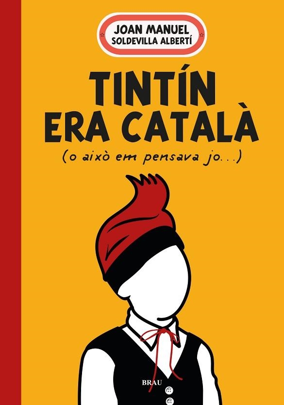 TINTÍN ERA CATALÀ (O AIXÒ EM PENSAVA JO) | 9788418096594 | SOLDEVILLA ALBERTÍ, JOAN MANUEL