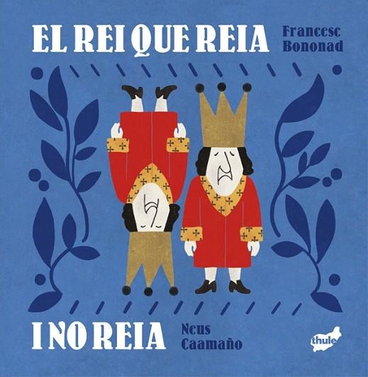 EL REI QUE REIA I NO REIA | 9788418702785 | BONONAD I BRINES, FRANCESC