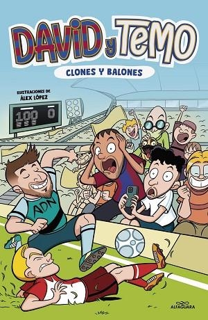 DAVID Y TEMO: CLONES Y BALONES | 9788419688279 | KORKOTASHVILI, TEIMURAZI / SUÁREZ CABRERA, DAVID