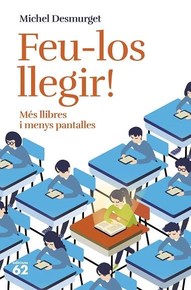 FEU-LOS LLEGIR! MÉS LLIBRES I MENYS PANTALLES | 9788429781779 | DESMURGET, MICHEL