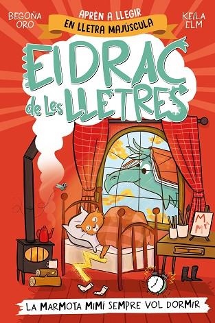 EL DRAC DE LES LLETRES 5 - LA MARMOTA MIMÍ SEMPRE VOL DORMIR (MAJUSCULES) | 9788448868000 | ORO, BEGOÑA