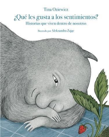 ¿QUÉ LES GUSTA A LOS SENTIMIENTOS?  HISTORIAS QUE VIVEN DENTRO DE NOSOTROS | 9788419942296 | OZIEWICZ, TINA