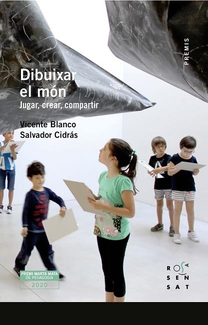 DIBUIXAR EL MÓN. JUGAR, CREAR, COMPARTIR | 9788412279603 | BLANCO, VICENTE / SALVADOR CIDRÁS