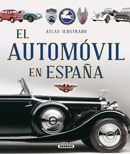 EL AUTOMÓVIL EN ESPAÑA ATLAS ILUSTRADO | 9788467737691 | LAGE, MANUEL/FELIU, JOSÉ