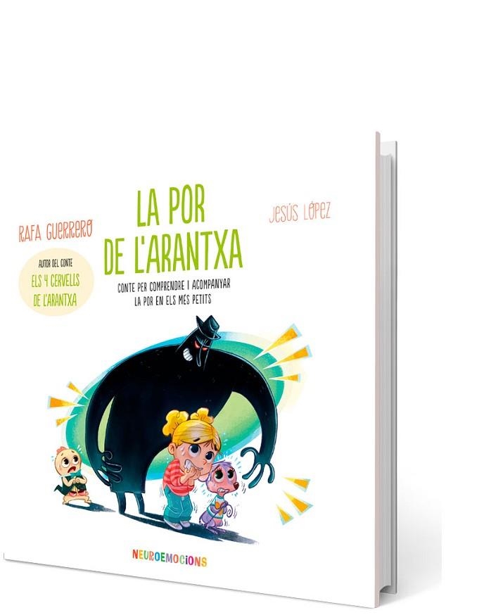 LA POR DE L'ARANTXA. CONTE PER COMPRENDRE I ACOMPANYAR LA POR EN ELS MÉS PETITS | 9788426736635 | GUERRERO, RAFA