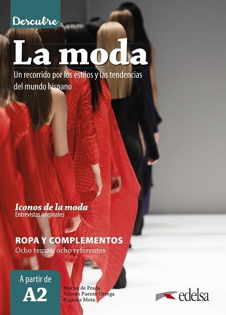 DESCUBRE LA MODA A2 | 9788490818558 | PRADA SEGOVIA, MARISA DE / MOTA MUÑOZ, EUGENIA / PUENTE ORTEGA, PALOMA