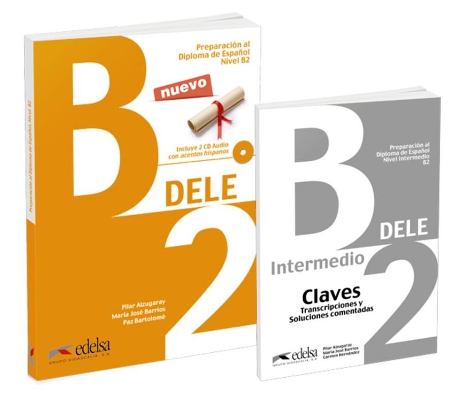 PACK PREPARACION AL DELE B2 (LIBRO + CLAVES) | 9788490816714 | ALZUGARAY ZARAGÜETA, PILAR / BARRIOS SABADOR, MARÍA JOSÉ / BARTOLOMÉ ALONSO, MARÍA PAZ