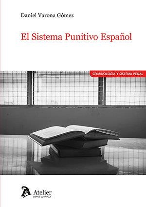 EL SISTEMA PUNITIVO ESPAÃ?OL | 9788418780813 | DANIEL VARONA GOMEZ