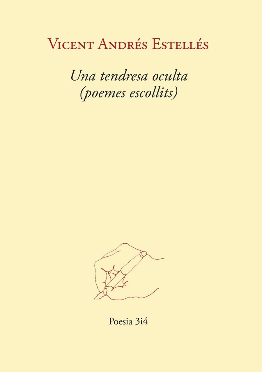 UNA TENDRESA OCULTA (POEMES ESCOLLITS) | 9788417469863 | ANDRÉS ESTELLÉS, VICENT