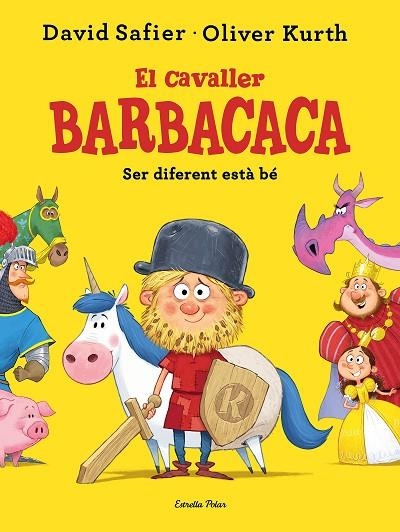 EL CAVALLER BARBACACA. SER DIFERENT ESTÀ BÉ | 9788413897769 | SAFIER, DAVID / KURTH,OLIVER