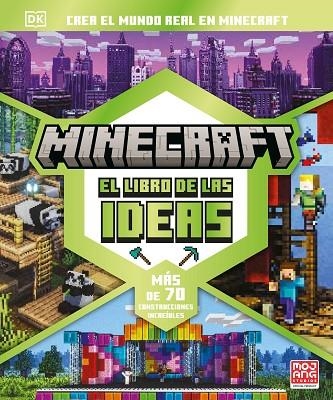 MINECRAFT: EL LIBRO DE LAS IDEAS. MÁS DE 70 CONSTRUCCIONES INCREÍBLES | 9780241664032 | DK