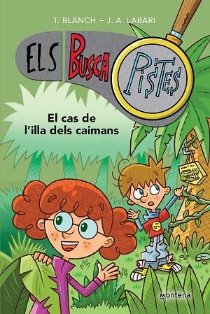 EL CAS DE L'ILLA DELS CAIMANS ELS BUSCAPISTES 5 | 9788419241610 | BLANCH, TERESA / LABARI, JOSÉ ÁNGEL