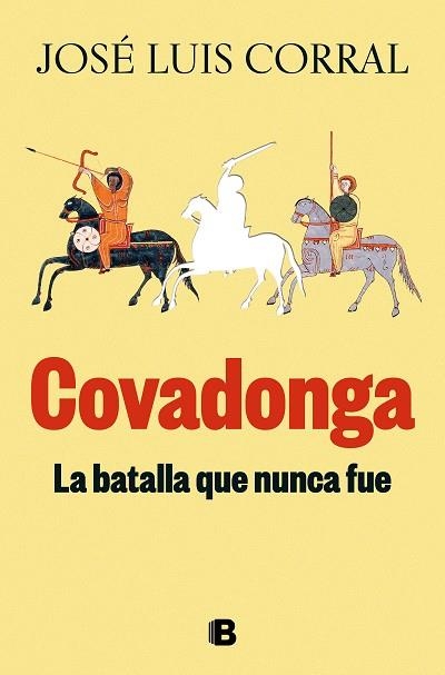 COVADONGA, LA BATALLA QUE NUNCA FUE. HISPANIA 700-756 | 9788466678346 | CORRAL, JOSÉ LUIS