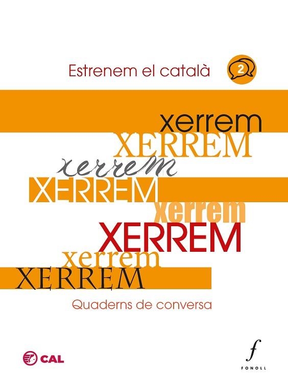 XERREM. QUADERNS DE CONVERSA 2. ENTRENEM EL CATALA | 9788412784312