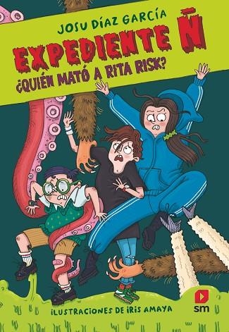 EXPEDIENTE Ñ 1 ¿QUIÉN MATÓ A RITA RISK? | 9788411824545 | DÍAZ GARCÍA, JOSU