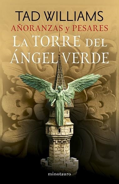 AÑORANZAS Y PESARES Nº 04/04 LA TORRE DEL ÁNGEL VERDE | 9788445016527 | WILLIAMS, TAD