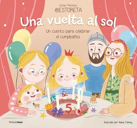 UNA VUELTA AL SOL. UN CUENTO PARA CELEBRAR EL CUMPLEAÑOS | 9788408282242 | ESTHER MARTÍNEZ @ESTORETA