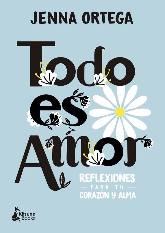 TODO ES AMOR REFLEXIONES PARA TU CORAZÓN Y ALMA | 9788418524257 | ORTEGA, JENNA