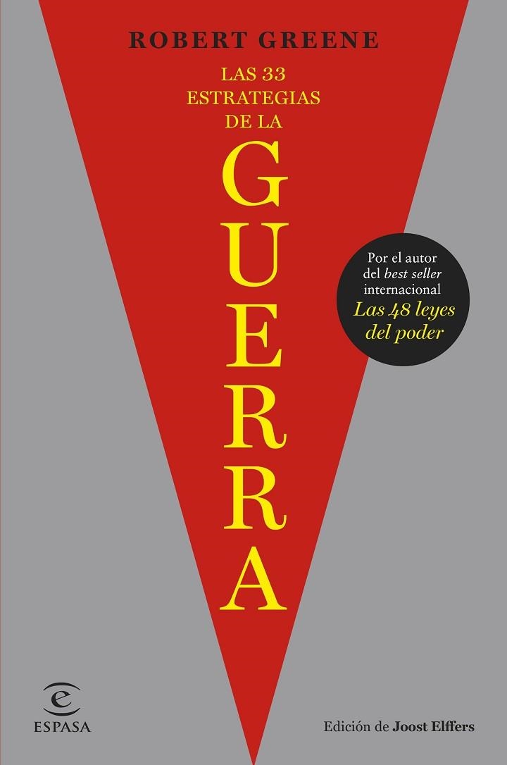 LAS 33 ESTRATEGIAS DE LA GUERRA. DE LAS SANGRIENTAS BATALLAS DE LA HISTORIA SURGEN LAS ESTRATEGIAS PARA GANAR EN EL JUEGO DE LA VIDA DIARIA | 9788467073072 | GREENE / JOOST ELFFERS, ROBERT