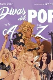 DIVAS DEL POP DE LA A A LA Z | 9788418703829 | VÉLEZ VARGAS, ANABEL