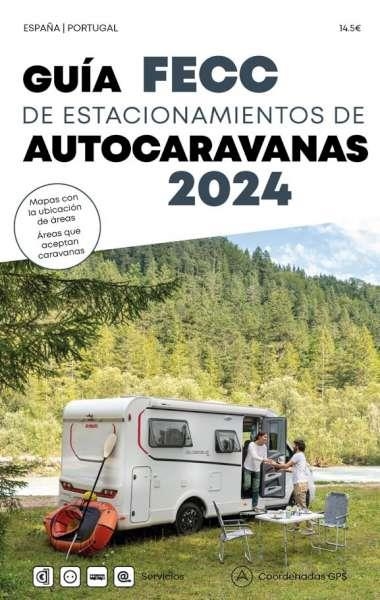 GUIA FECC DE ESTACIONAMIENTOS DE AUTOCARAVANAS 2024 ESPAÑA, PORTUGAL | 9788495092700