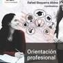 ORIENTACIÓN PROFESIONAL. ESPECIAL REFERENCIA AL ALUMNADO ADOLESCENTE | 9788499872438 | ÁLVAREZ GONZÁLEZ, MANUEL / BISQUERRA ALZINA, RAFAEL