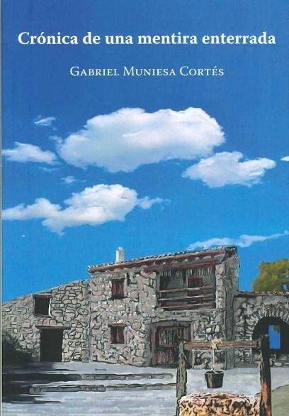 CRONICA DE UNA MENTIRA ENTERRADA | 9788412833539 | MUNIESA CORTES,GABRIEL