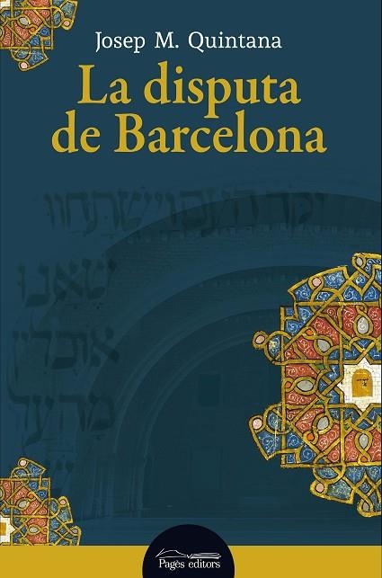 LA DISPUTA DE BARCELONA | 9788413035130 | QUINTANA PETRUS, JOSEP MARIA