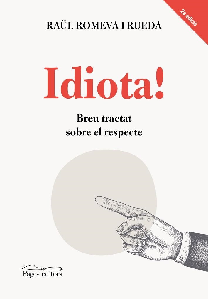 IDIOTA! BREU TRACTAT SOBRE EL RESPECTE | 9788413034911 | ROMEVA RUEDA, RAÜL