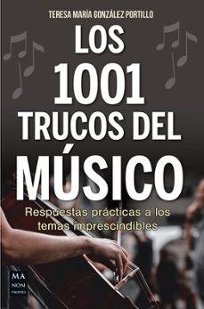 LOS 1001 TRUCOS DEL MÚSICO. RESPUESTAS PRÁCTICAS A LOS TEMAS IMPRESCINDIBLES | 9788418703812 | GONZÁLEZ PORTILLO, TERESA MARÍA