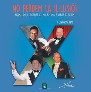 NO PERDEM LA IL·LUSIÓ! ALGUNS JOCS I CURIOSITATS DEL MEU REPERTORI A L'ABAST DE TOTHOM | 9788410087224 | SALA COSTA, XAVIER