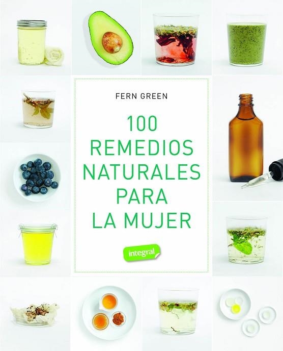 100 REMEDIOS NATURALES PARA LA MUJER | 9788491182313 | GREEN, FERN