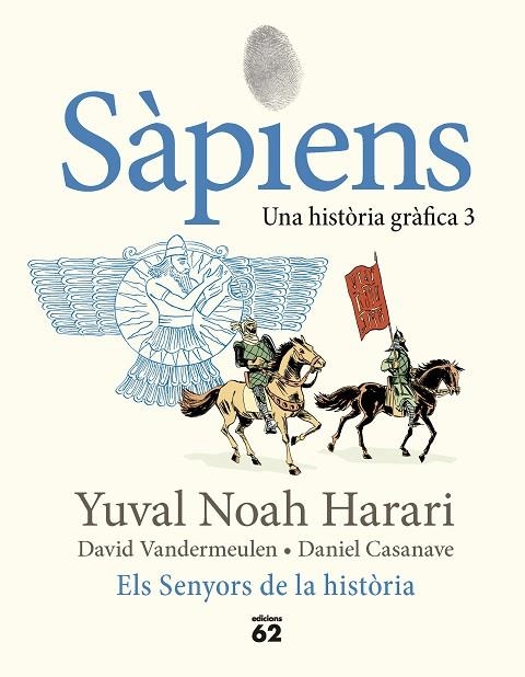 SÀPIENS. UNA HISTORIA GRAFICA 3. ELS SENYORS DE LA HISTÒRIA | 9788429781793 | NOAH HARARI, YUVAL