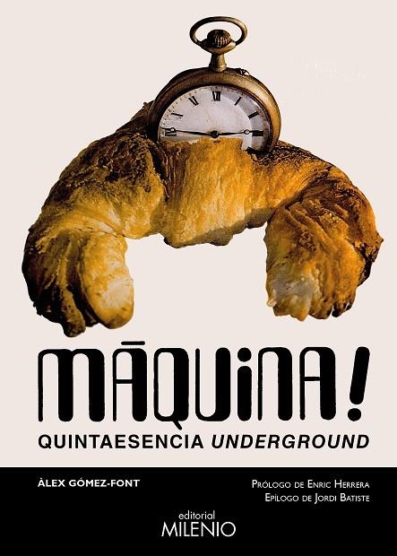 MÀQUINA!. QUINTAESENCIA UNDERGROUND | 9788419884558 | GÓMEZ-FONT, ÀLEX