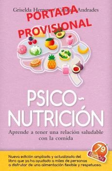 PSICONUTRICIÓN. APRENDA A TENER UNA RELACION SALUDABLE CON LA COMIDA | 9788410521308 | HERRERO, GRISELDA/ANDRADES, CRISTINA