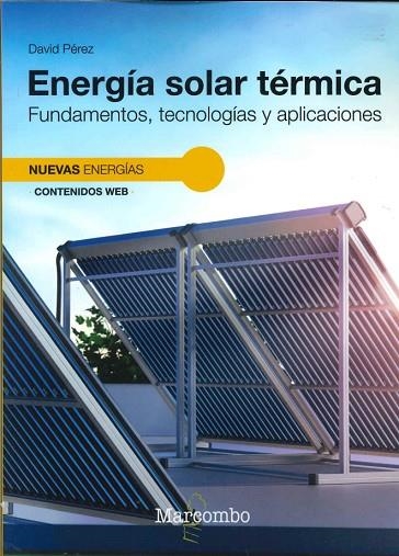 ENERGIA SOLAR TERMICA FUNDAMENTOS TECNOLOGIAS Y APLICACIONES | 9788426738127 | DAVID PEREZ