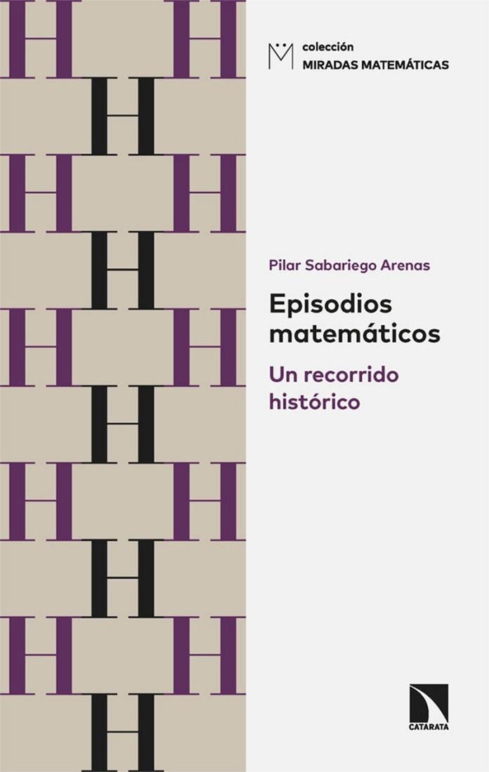 EPISODIOS MATEMÁTICOS. UN RECORRIDO HISTÓRICO | 9788413529820 | SABARIEGO ARENAS, PILAR