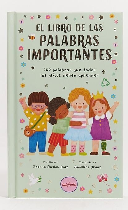 EL LIBRO DE LAS PALABRAS IMPORTANTES. 100 PALABRAS QUE TODOS LOS NIÑOS DEBEN APRENDER | 9788412795622 | RUELOS, JOANNE