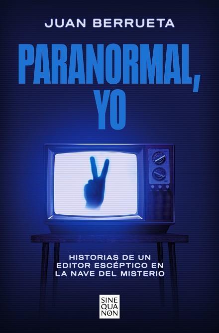 PARANORMAL, YO. HISTORIAS DE UN EDITOR ESCÉPTICO EN LA NAVE DEL MISTERIO | 9788466678810 | BERRUETA, JUAN