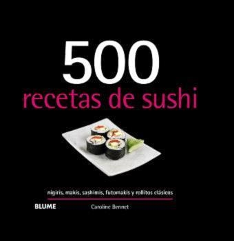 500 RECETAS DE SUSHI  | 9788410048706 | BENNETT, CAROLINE