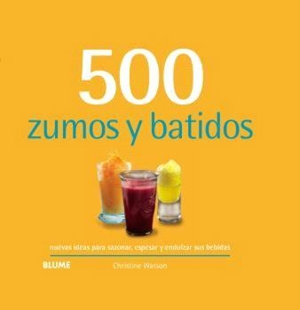 500 ZUMOS Y BATIDOS  | 9788410048744 | WATSON, CHRISTINE