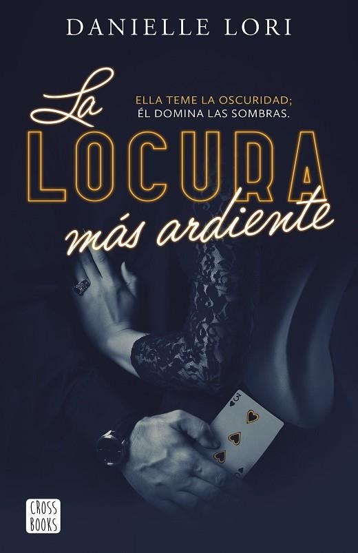 LA LOCURA MÁS ARDIENTE | 9788408287520 | LORI, DANIELLE