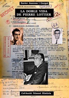 LA DOBLE VIDA DE PIERRE LOTTIER | 9788409570836 | JUNCOSA I GURGUÍ, XAVIER