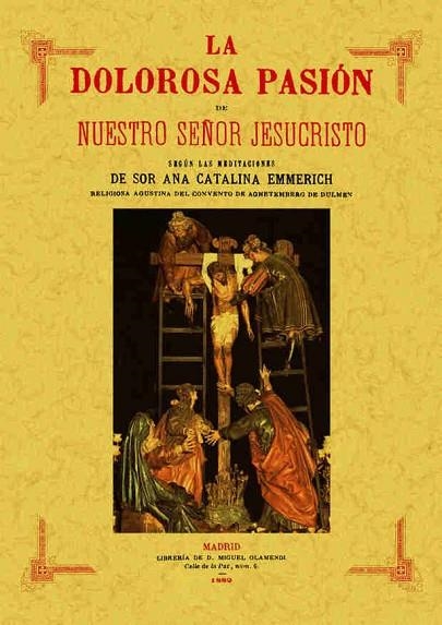 LA DOLOROSA PASIÓN DE NUESTRO SEÑOR JESUCRISTO | 9788497611138 | EMMERICH, ANA CATALINA