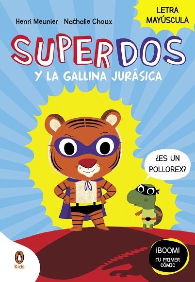 SUPERDOS Y LA GALLINA JURÁSICA (SUPERDOS 1) | 9788419511027 | MEUNIER, HENRI