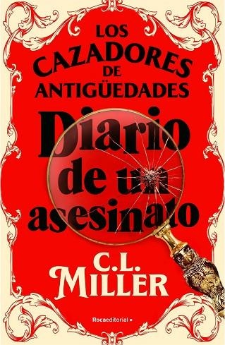 LOS CAZADORES DE ANTIGÜEDADES. DIARIO DE UN ASESINATO | 9788419743787 | MILLER, C.L.