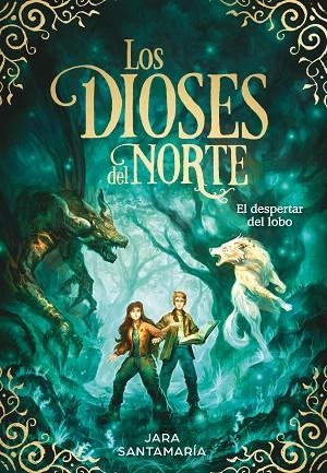 EL DESPERTAR DEL LOBO. LOS DIOSES DEL NORTE 5 | 9788419910332 | SANTAMARÍA, JARA