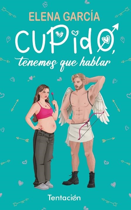 CUPIDO, TENEMOS QUE HABLAR | 9788412824506 | GARCÍA GONZÁLEZ, ELENA