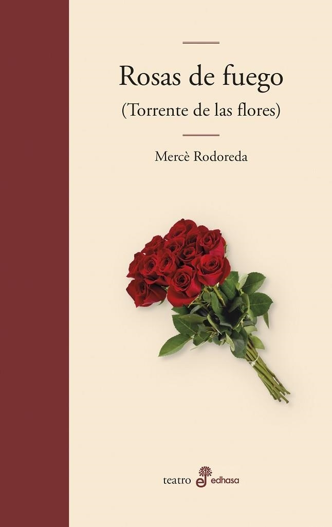 ROSAS DE FUEGO (TORRENTE DE LAS FLORES) | 9788435011662 | RODOREDA, MERCÈ